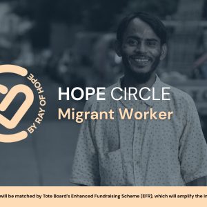 2025: Migrant Worker Hope Circle